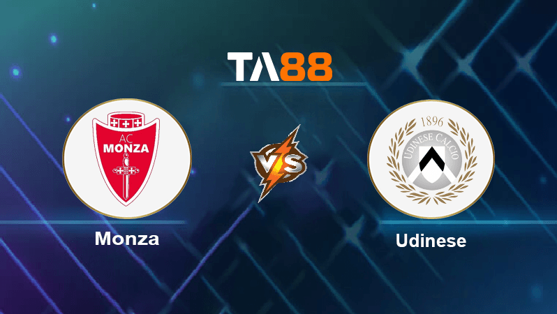 TA88 Soi kèo nhận định Monza vs Udinese , 23h30 ngày 26/08/2022