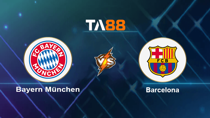 TA88 Soi kèo nhận định Bayern München vs Barcelona, 02h00 ngày 14/09/2022